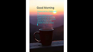 Good morning whatsapp status | good morning status | tea lover whatsapp status | good night status.