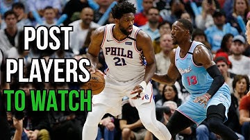 WHO TO WATCH this NBA Season: Post Players