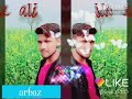 Arbaz ali song