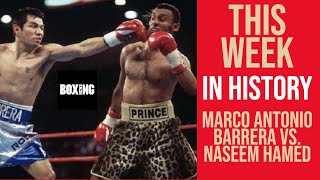 Marco Antonio Barrera vs. Naseem Hamed - This week in history
