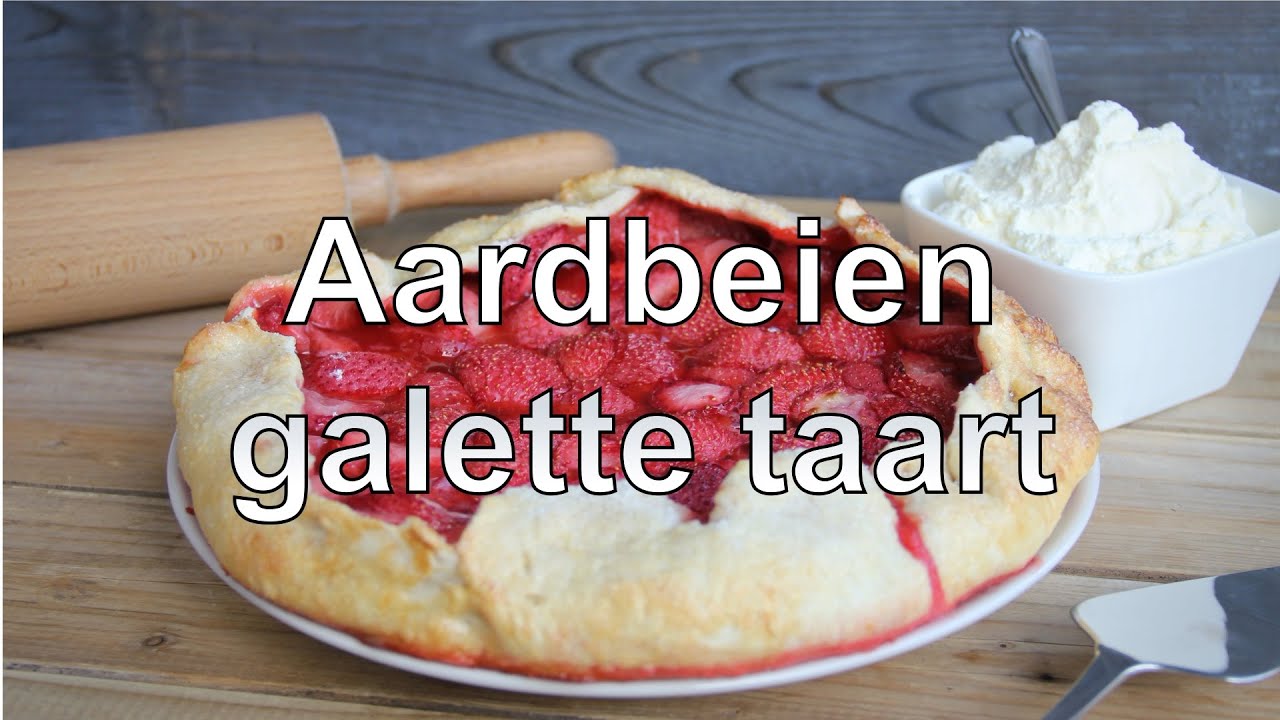 Aardbeien galette taart YouTube