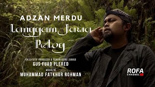 Adzan Merdu Langgam Jawa Pelog - Muhammad Fatkhur Rohman