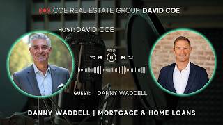 Danny Waddell | Mortgage & Home Loans