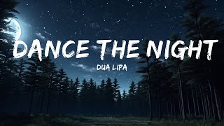 Dua Lipa - Dance The Night (Lyrics) |15min