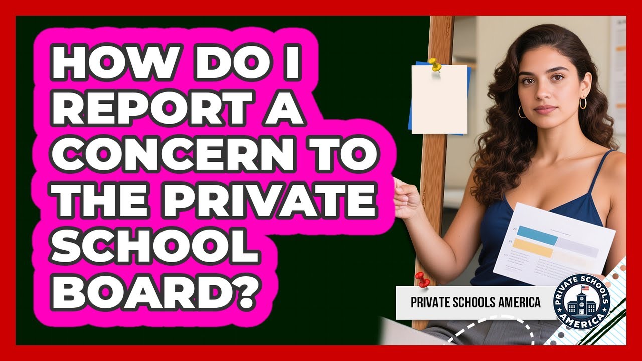How Do I Report A Concern To The Private School Board?
