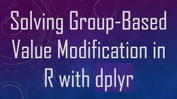 Solving Group-Based Value Modification in R with dplyr