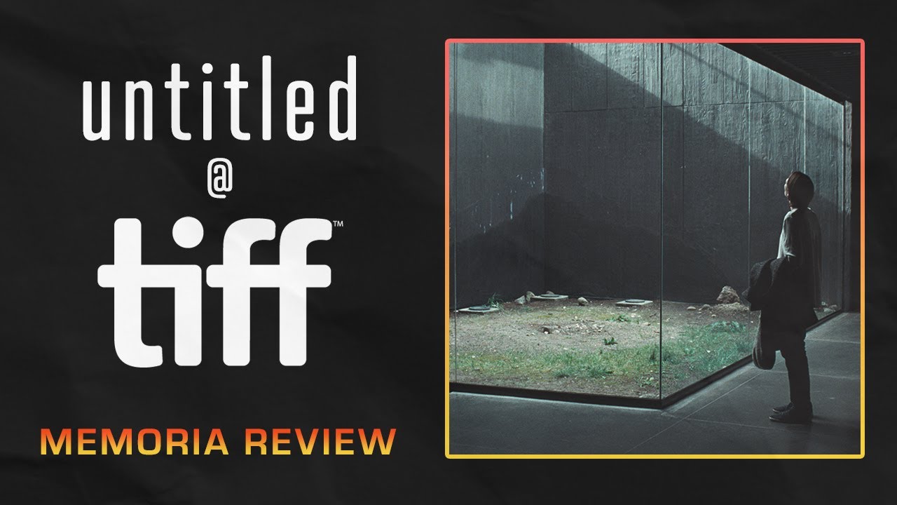 TIFF 2021: Memoria - Review