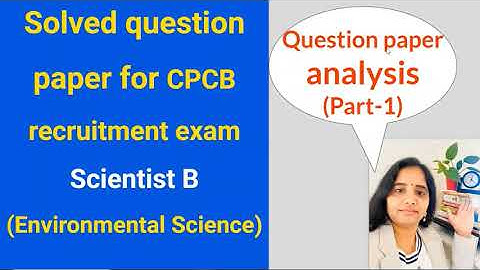 Question paper analysis for CPCB Scientist B Environmental Science -1 | Solved paper #cpcb #jobs2023