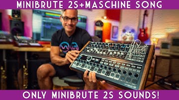 Minibrute 2S+Maschine=Magic. Song with just Minibrute 2S sounds!