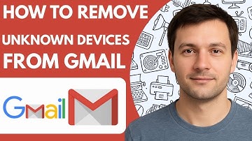 How to remove unknown devices from gmail account Full Guide 2026 Step by Step