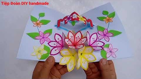 Làm Thiệp 3d Xinh Tặng Mẹ|Tiệp Đoàn DIY handmade