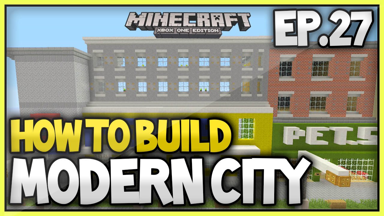Minecraft Xbox - How To Build A Modern City (EP.27) - Peeps Store ...