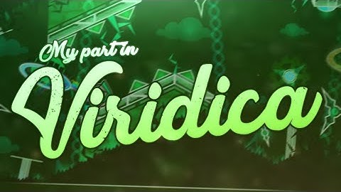 My part in "Viridica" by Lasaga & more - [Insane Demon ?!] - GDPS 1.9