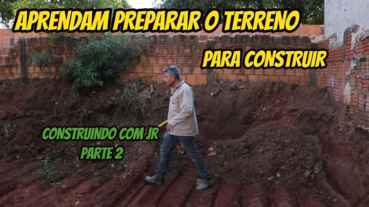 APRENDAM PREPARAR O TERRENO PARA CONSTRUIR