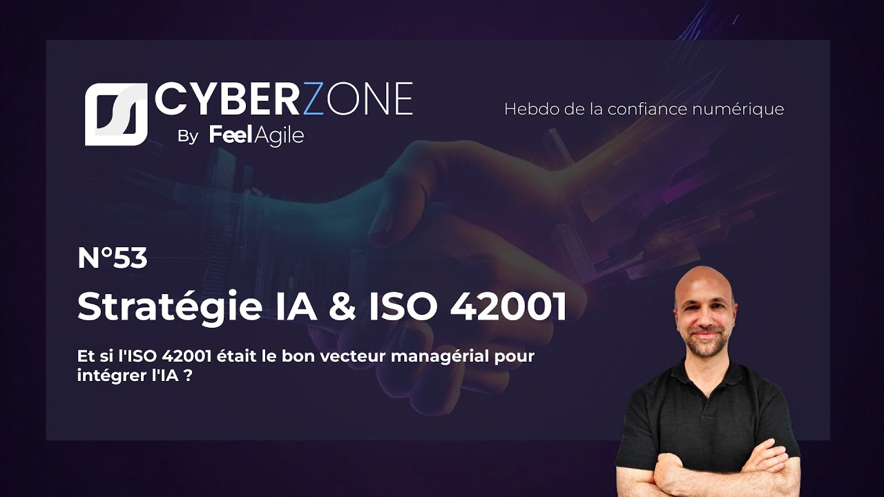 ISO 42001 ma stratégie en IA - CyberZone 53