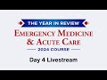 The 2024 em  acute care course  day 4