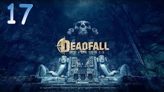 Deadfall Adventures - Шахты.Заварушка!