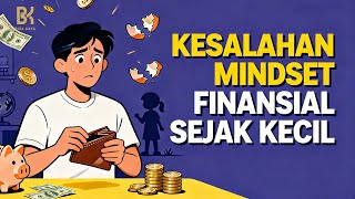 Kesalahan Mindset Finansial Sejak Kecil yang Jarang Disadari
