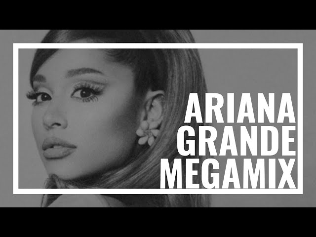 Ariana Grande Megamix 2020 - The Story of Ari class=