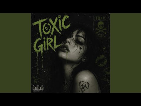 Toxic girl