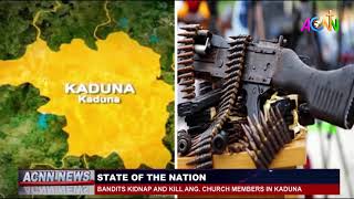 BANDITS KIDNAP FOUR, INJURE FOUR, KILL ONE ANG  CHURCH MEMBERS IN KADUNA