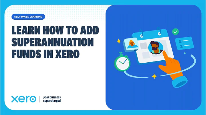 Add and Manage Superannuation Funds in Xero Payroll (AU)