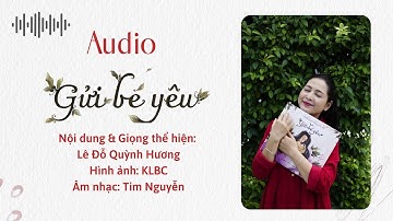 Audio Gửi bé yêu | Một dự án kết nối dành cho mẹ và bé