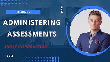 Overview of administering assessments