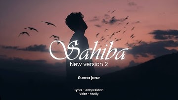 Sahiba New Version 2025 -  Lyrics Aditya Rikhari | Singer Musify