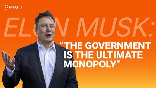 Elon Musk: The Government Is The Ultimate Monopoly | Short Clips