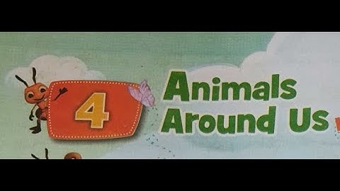 Class 1 - Sem 2 - EVS - Lesson No. 4 - Animals Around Us - Part 2