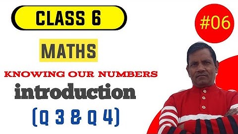 Chapter 1 knowing our numbers (Exercise 1.1 (Q3 & Q4)। Ncert Maths Class 6। cbse board #ex1.1#smc6