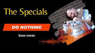 The Specials - Do Nothing (bass cover + tab)