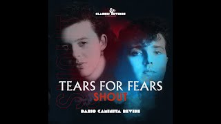 Tears for fears - Shout (Dario Caminita Revibe) 5'27"