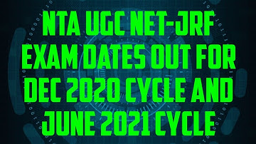 NTA NET JRF EXAM DATES OUT || CHECK FAST || DEC 2020 AND JUNE 2021 ||