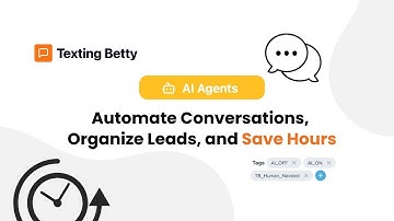 How Texting Betty’s AI Agent Helps You Automate, Organize & Save Hours