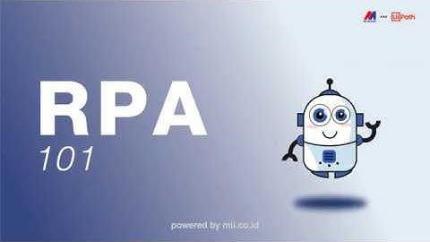 RPA 101: Introduction to Robotic Process Automation