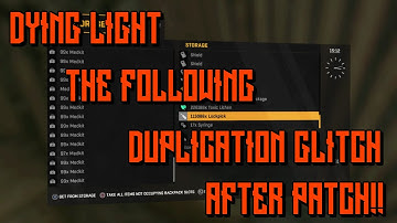 Dying Light The Following Item Duplication Glitch (After Patch)