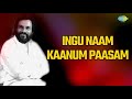 Inku nam kanum pasam ellame vesam Mp3 Song