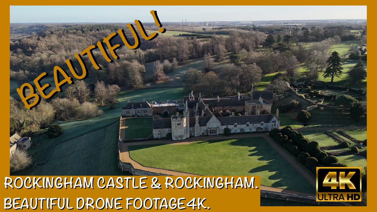 Rockingham Castle & Rockingham Village | Beautiful Drone Footage 4K ...