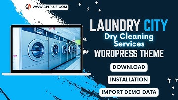 Laundry City – Dry Cleaning Services WordPress Theme Download, Installation and Import Demo Data