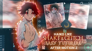 Haiko Shake + Glitch Tutorial 🔥 | After Motion Z 🤯 (+ Free Preset ) #anime #alightmotion 