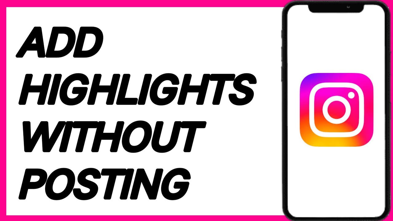How To Add Highlights On Instagram Without Posting YouTube how-to-add-highlights-on-instagram-without-posting-youtube