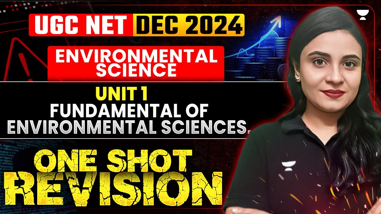 UGC NET Dec 2024 Environmental Science | EVS Unit 1 | One Shot Revision ...
