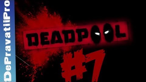 Deadpool Part 7 Walkthrough-Playthrough-Gameplay-Let