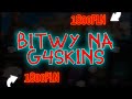🆚BITWY ZA 1800ZŁ NA G4SKINS🥊WYGRAJ RĘKAWICE ZA DARMO🥊#G4SKINS