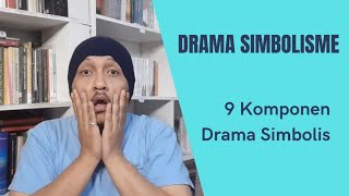 SYMBOLISM DRAMA: 9 COMPONENTS OF SYMBOLISM DRAMA - DRAMA APPRECIATION