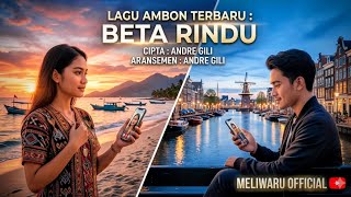 BETA RINDU - Lagu Ambon Terbaru 2026 | ANDRE GILI | Viral Tiktok Sound Trending FYP #lagubaper #fyp 