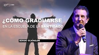 Sergio Scataglini | ¿Cómo graduarse en la escuela de la santidad?