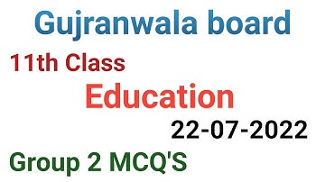 11 Class Education question paper 2022|Gujranwala board group 2 mcqs question paper| #questionspaper